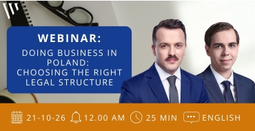 WEBINAR: Doing Business in Poland: Choosing the Right Legal Structure - Woźniak Legal