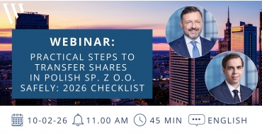 WEBINAR: Practical Steps to Transfer Shares in Polish sp. z o.o. Safely: 2026 Checklist - Woźniak Legal